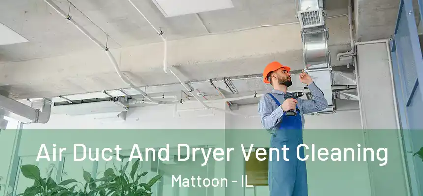  Air Duct And Dryer Vent Cleaning Mattoon - IL