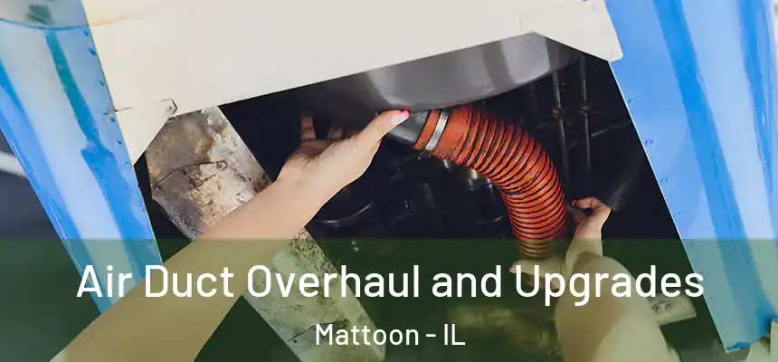  Air Duct Overhaul and Upgrades Mattoon - IL